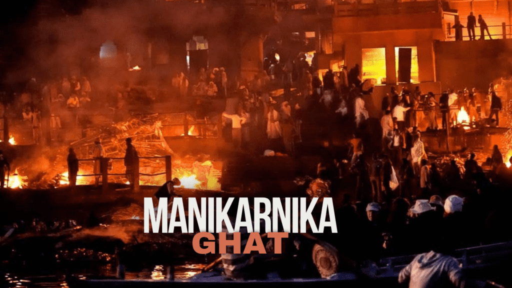 Manikarnika Ghat- places to visit in Varanasi