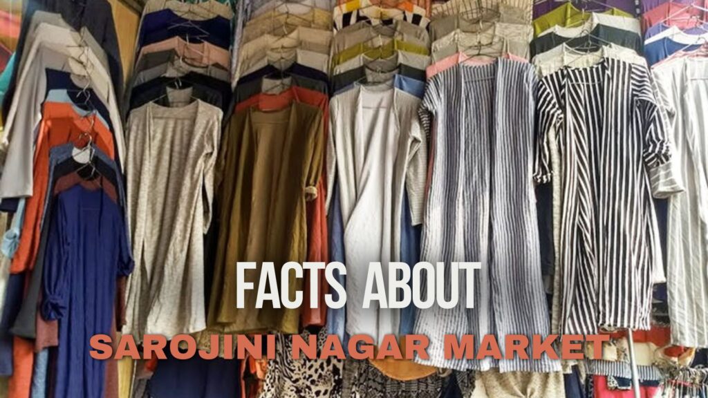 Facts About Sarojini Nagar Market